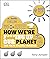 How We're F***ing Up Our Planet (How Things Work)