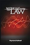 Working With The Law by Raymond Holliwell