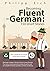 Becoming fluent in German: 150 Short Stories