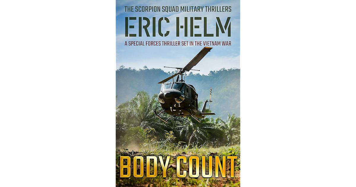Body Count A Special Forces thriller set in the Vietnam War by Eric Helm