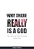 Why there Really is a God by Andrew W. Wilson Why there Really is a God by Andrew W. Wilson