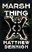 Marsh Thing