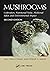 Mushrooms: Cultivation, Nut...