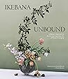Ikebana Unbound: ...