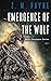 Emergence of The Wolf (Amer...
