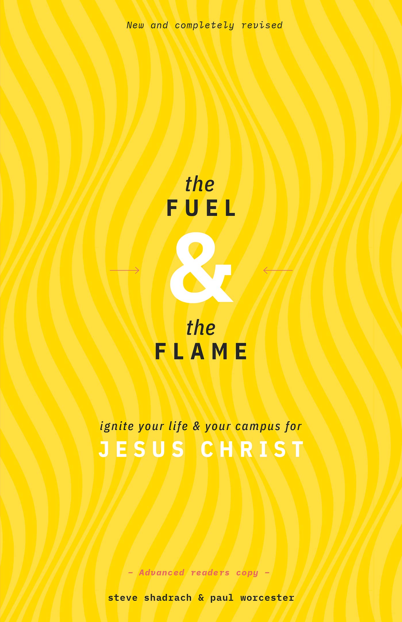 The Fuel & The Flame: Ignite your life & your campus for Jesus Christ (Kindle Edition)