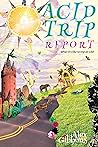 Acid Trip Report ...