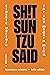 Sh!t Sun Tzu Said: Classic ...