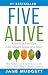 Five Alive: Revitalize Your Life One Small Change at a Time