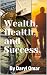 Wealth, Health and Success:...