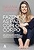 Fazendo as pazes com o corpo by Daiana Garbin