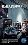Book cover for Color Correction with DaVinci Resolve 16