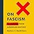 On Fascism: 12 Lessons From American History