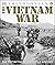 The Vietnam War: The Definitive Illustrated History (DK Definitive Visual Histories)