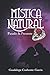 Mística Natural. Pasado & Presente (Saga Mística Natural) (Spanish Edition)
