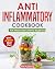 Anti Inflammatory Cookbook:...