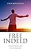 Free Indeed: From Slavery t...