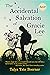 The Accidental Salvation of Gracie Lee by Talya Tate Boerner