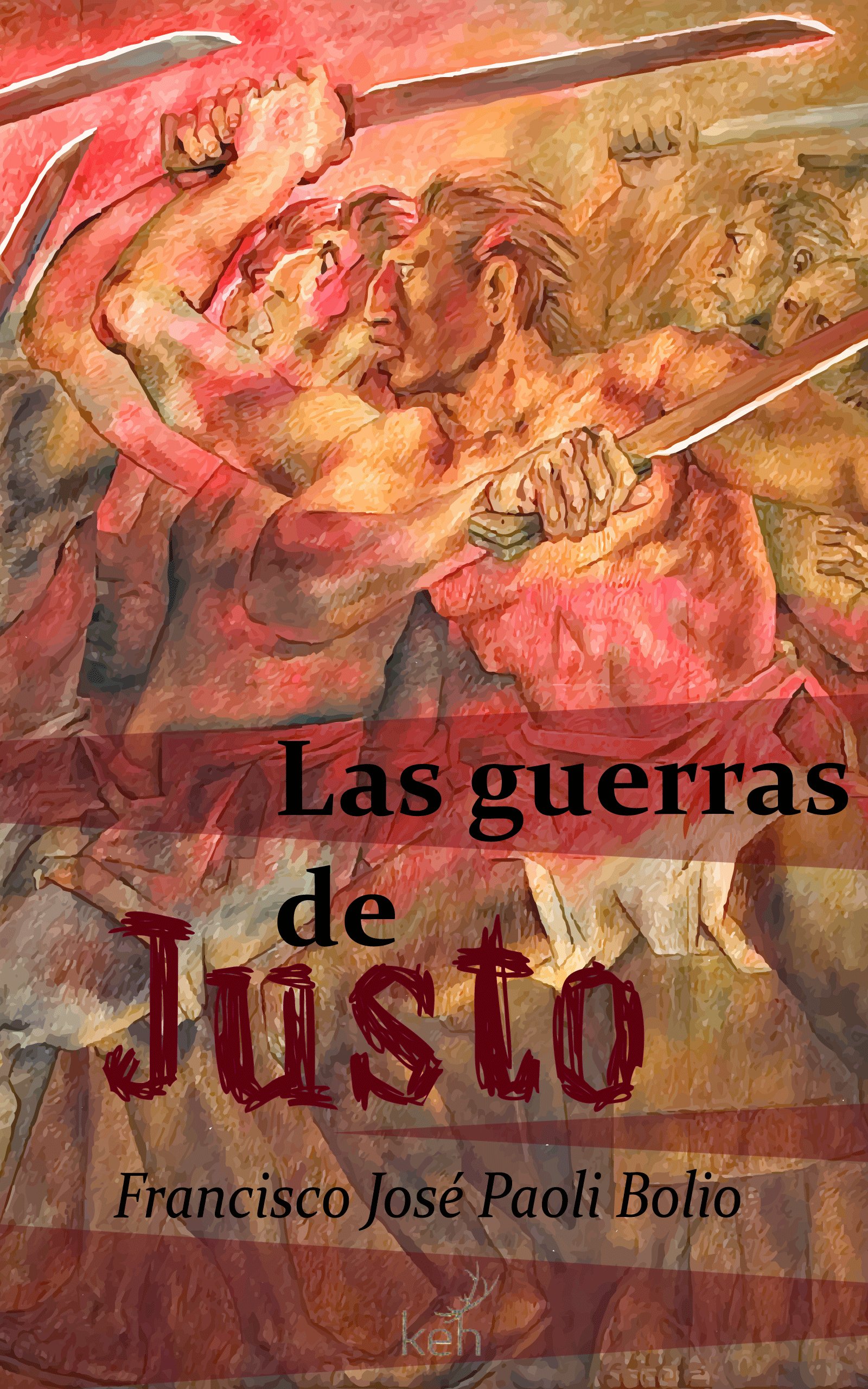 Las guerras de Justo (Kindle Edition)