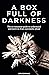 A Box Full of Darkness by Zita Fontaine
