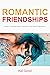 Romantic Friendships by Kel Good