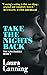 Take the Nights Back: The L...