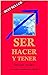 SER, HACER Y TENER by Michel Domit