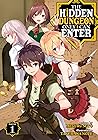 The Hidden Dungeon Only I Can Enter (Light Novel) Vol. 1 The Hidden Dungeon Only I Can Enter (Light Novel) Vol. 1