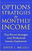 Option Strategies for Monthly Income: Manage Your Emotions to Master Your Retirement 