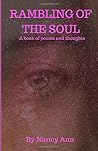 Rambling Of The Soul by Nancy  Ann Creed