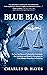 Blue Bias: An Ex-Cop Turned...