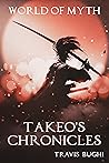 Takeo's Chronicles (World of Myth #7-12)