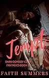 Tempt (Dark Odyssey Club Fantasies, #2) Tempt (Dark Odyssey Club Fantasies, #2)