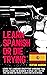 LEARN SPANISH OR DIE TRYING...
