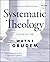 Systematic Theology: An Introduction to Biblical Doctrine