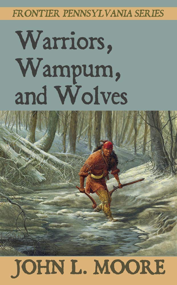 Warriors, Wampum, and Wolves (Frontier Pennsylvania Book 8)