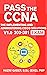 PASS the CCNA: The Implemen...