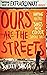 Ours are the Streets