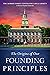 The Origins of Our Founding Principles by Christopher W. Hammons