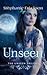 Unseen (The Unseen Trilogy, #1)