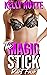 The Magic Stick - Part Four...