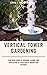 VERTICAL TOWER GARDENING: Y...