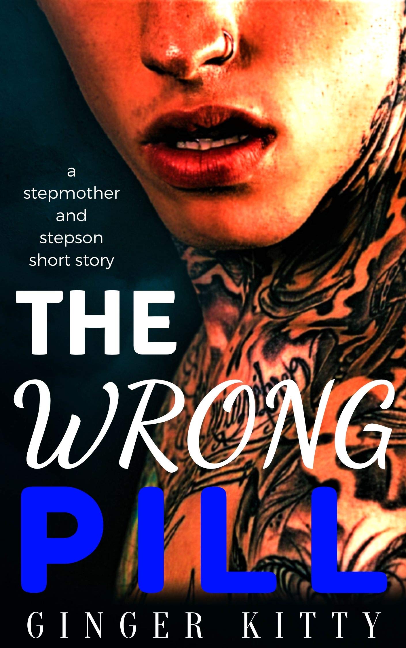 THE WRONG PILL: a stepson & stepmother erotica short story (Kindle Edition)