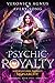 Psychic Royalty (Supernatur...