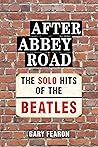 After Abbey Road: The Solo Hits of The Beatles