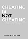 Book cover for Cheating Is Not Cheating: A Guide To Understanding A Man's Nature