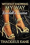 Without Knowing My Way: Rondell's Encore (The Soul Of A Man Collection)