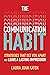 The Communication Habit: Strategies That Set You Apart and Leave a Lasting Impression