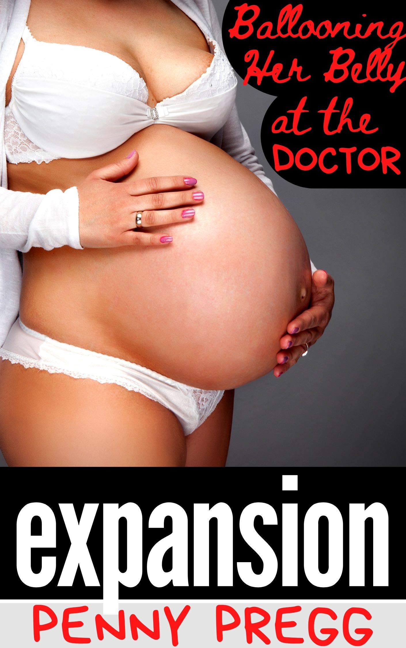 Ballooning Her Belly at the Doctor: Expanded and Inflated: First Time Hyper-Pregnancy Expansion (Kindle Edition)