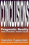 CONCLUSIONS: Pragmatic Reality